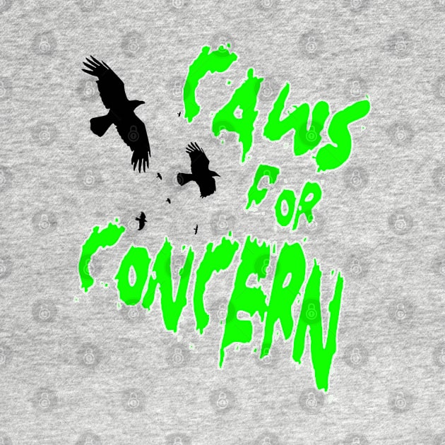 Halloween Ravens Caws For Concern Fun Pun Green Quote 2 by taiche